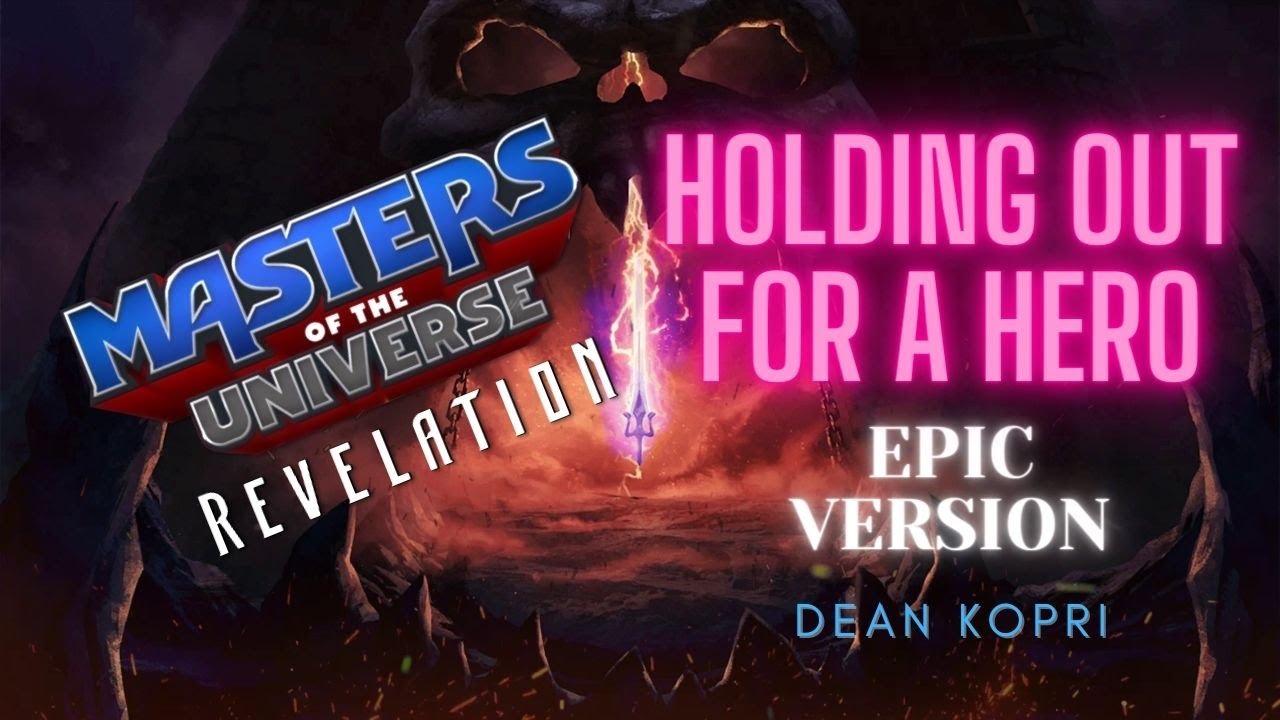 Holding Out For A Hero (EPIC TRAILER VERSION) Masters of the Universe: Revelation