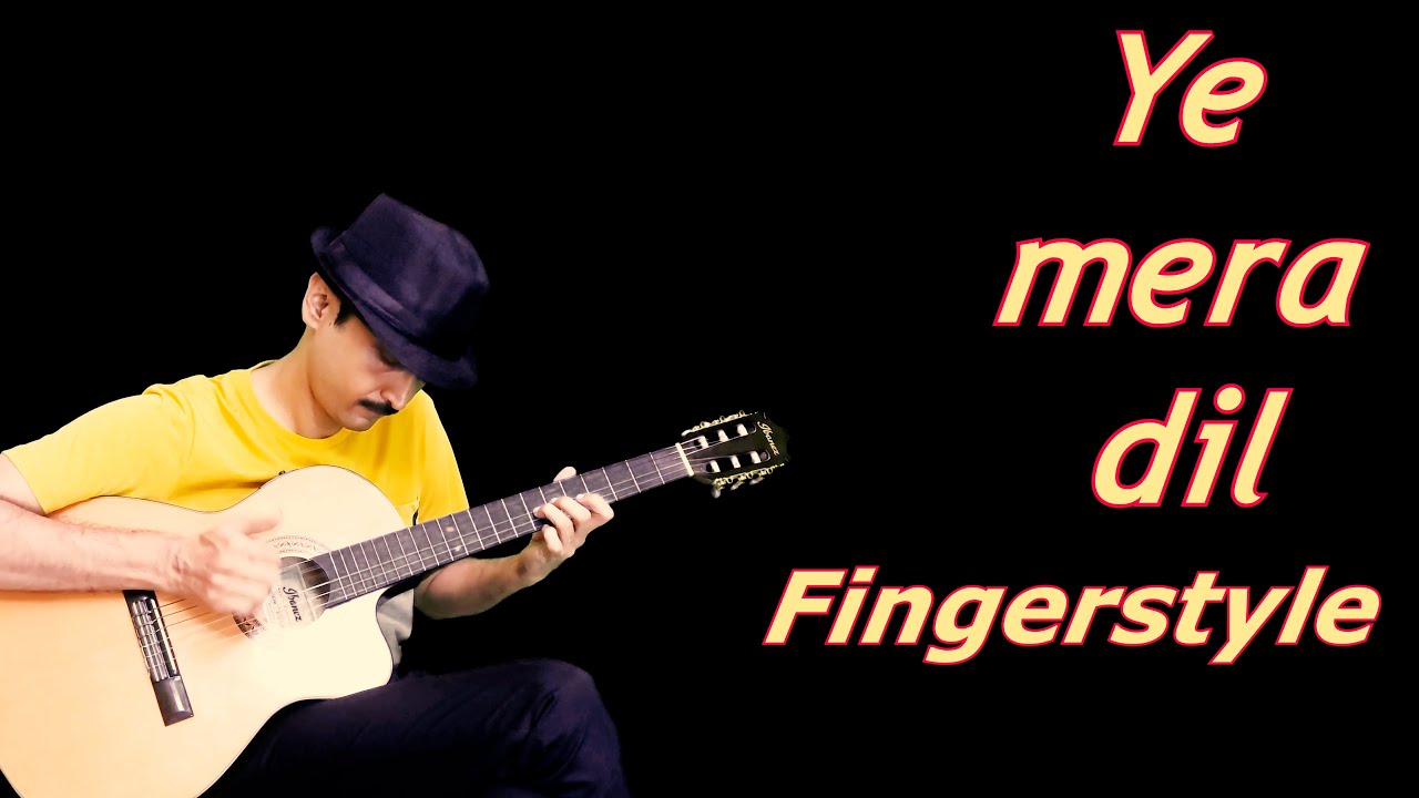 FINGERSTYLE | YE MERA DIL
