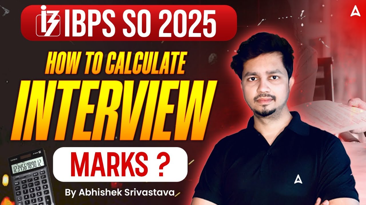 IBPS SO 2025 Interview Marks Calculation | Final Selection Criteria Explained | By Abhishek Sir