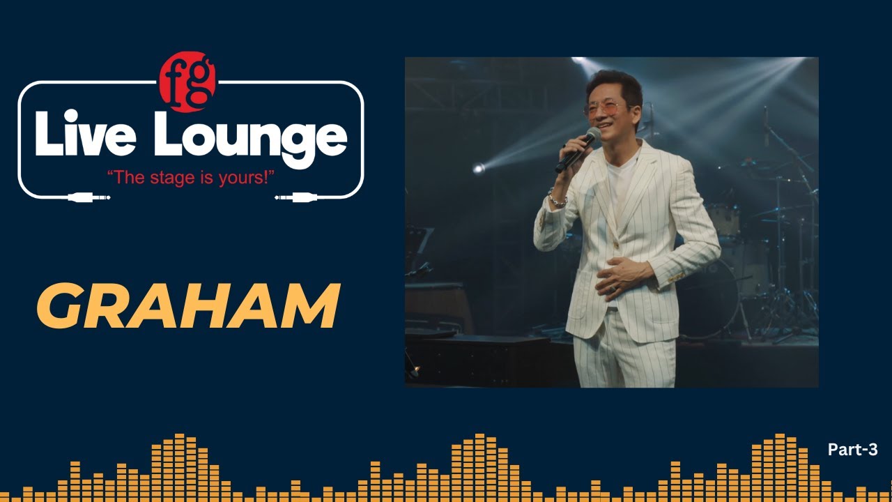 Graham | Part-3-Final |  FG Live Lounge | Season-2 #music #FGLivelounge