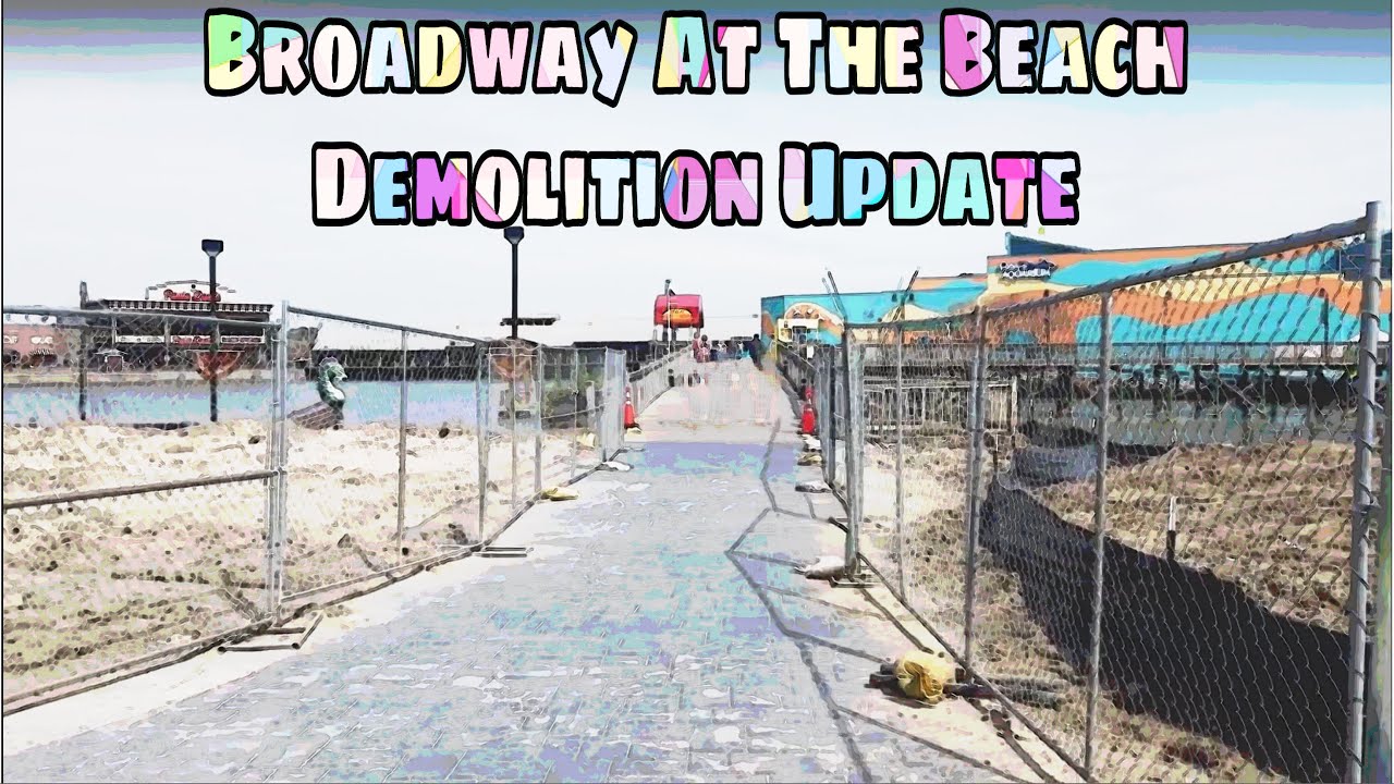 Broadway At The Beach Demolition Update - Myrtle Beach - March 2020