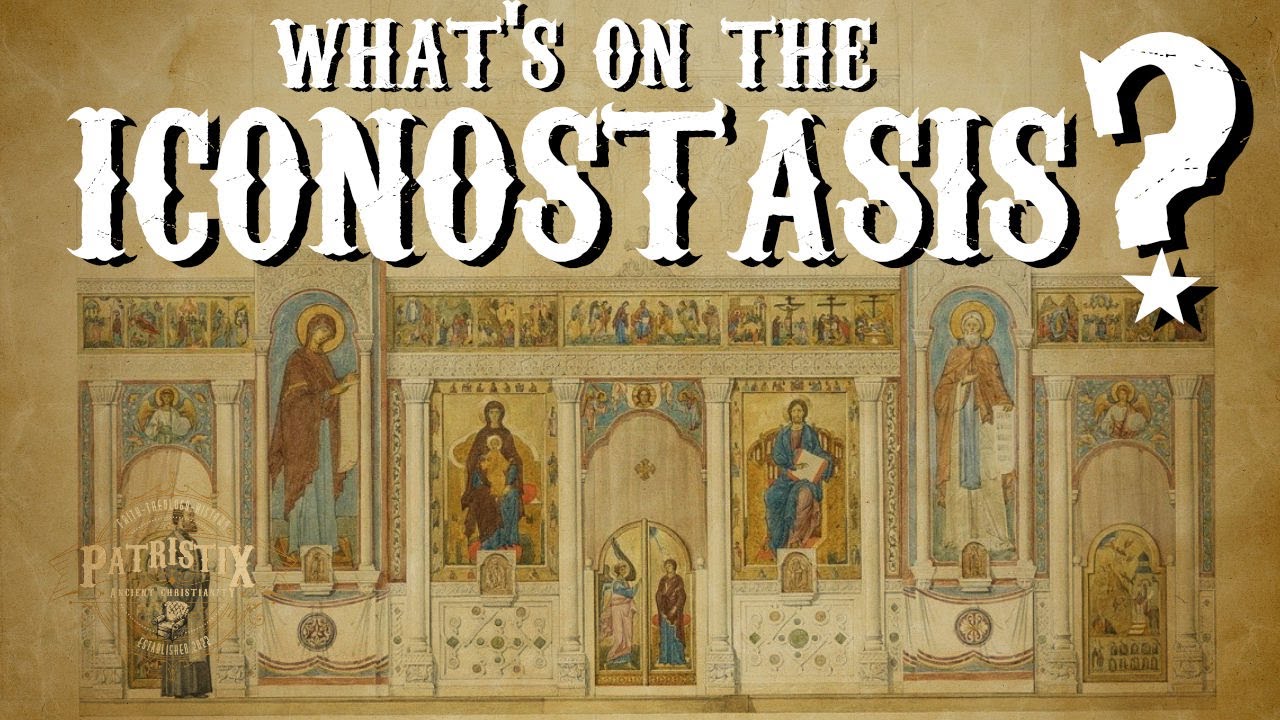 The Iconostasis (Icon Screen) Explained