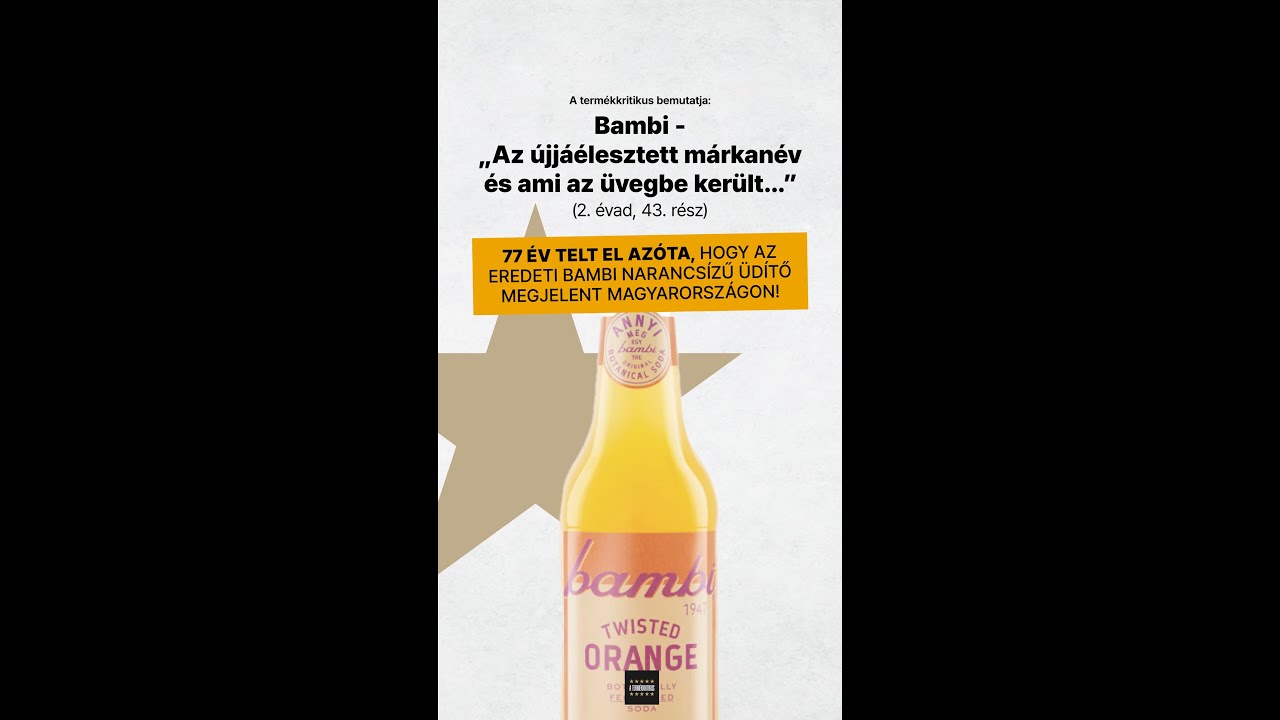 2. évad, 43. rész: Bambi - „Az újjáélesztett márkanévés ami az üvegbe került...”
