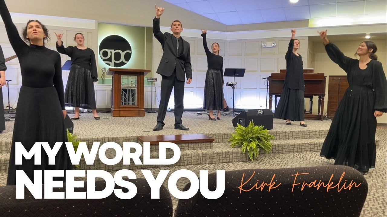 My World Needs You - Kirk Franklin - Revive Youth Sign Team