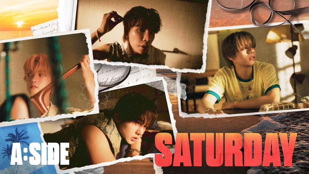 A:SIDE &lsquo;SATURDAY&rsquo;OFFICIAL MV