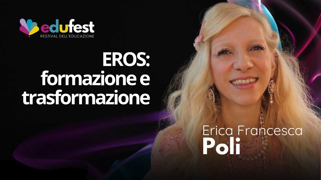 Erica Poli - Eros: Formazione e Trasformazione
