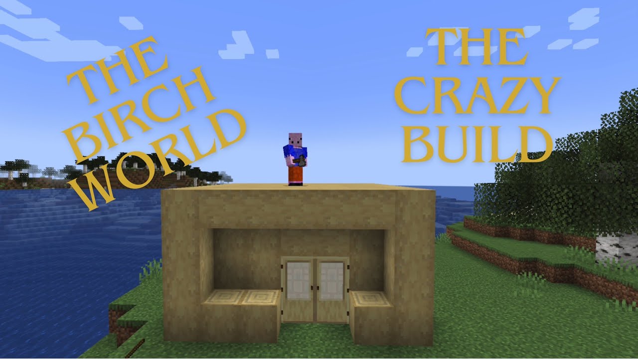 The BIRCH WORLD!!