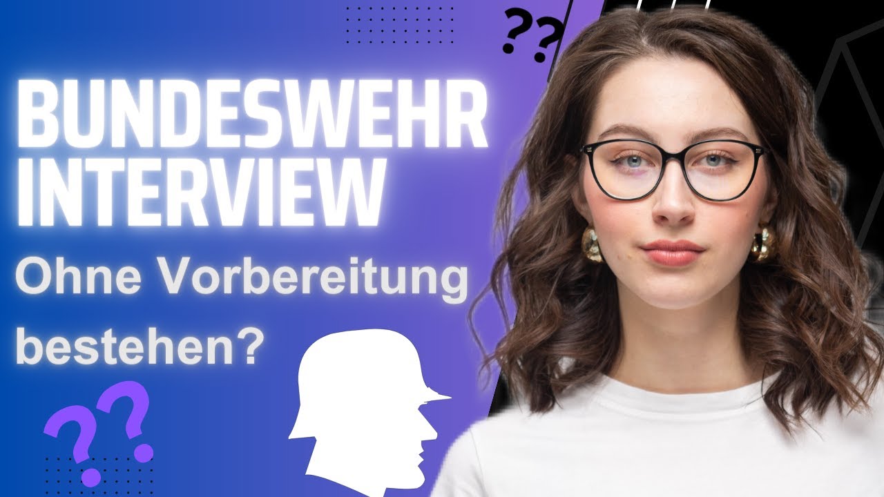 BUNDESWEHR Vorstellungsgespräch: bestehen OHNE Vorbereitung?!