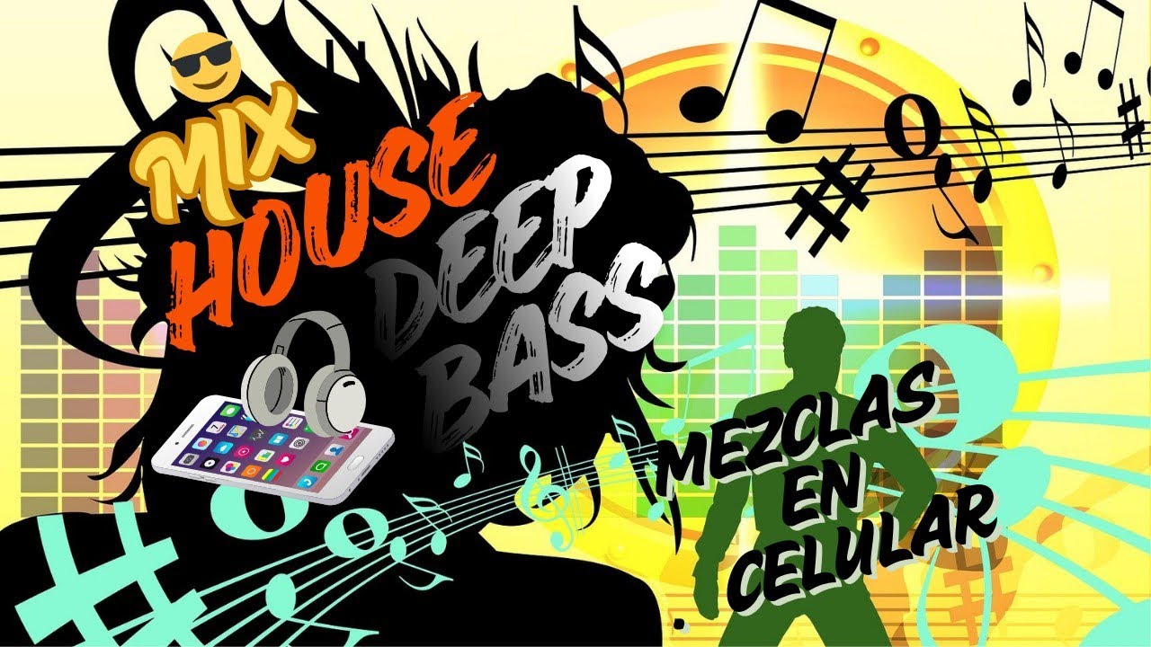 HOUSE MUSIC BASS_DEEP_REMIX@Happymusic54- Mezclas en celular📱