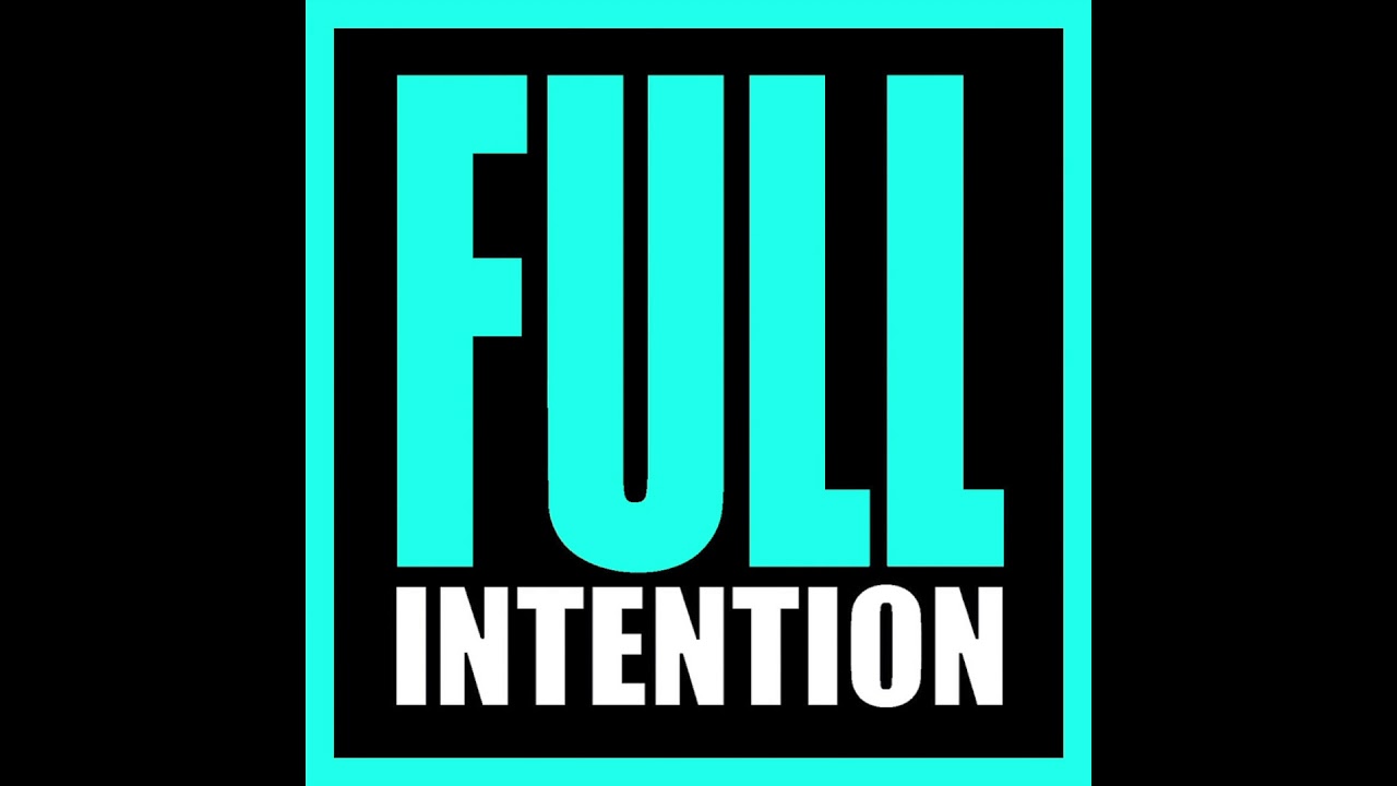 Full Intention & Blaze -  Be Yourself