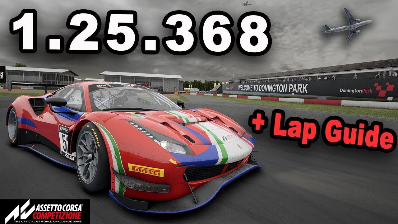 Donington Park - 1:25.368 + Lap Guide | ACC British GT DLC