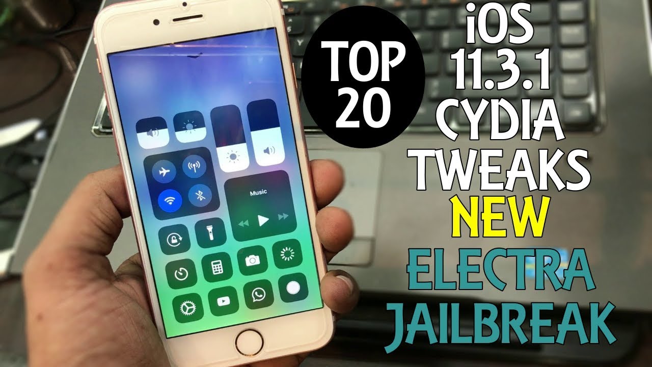 iOS 11.3.1 Jailbreak TWEAKS ** TOP 20 **