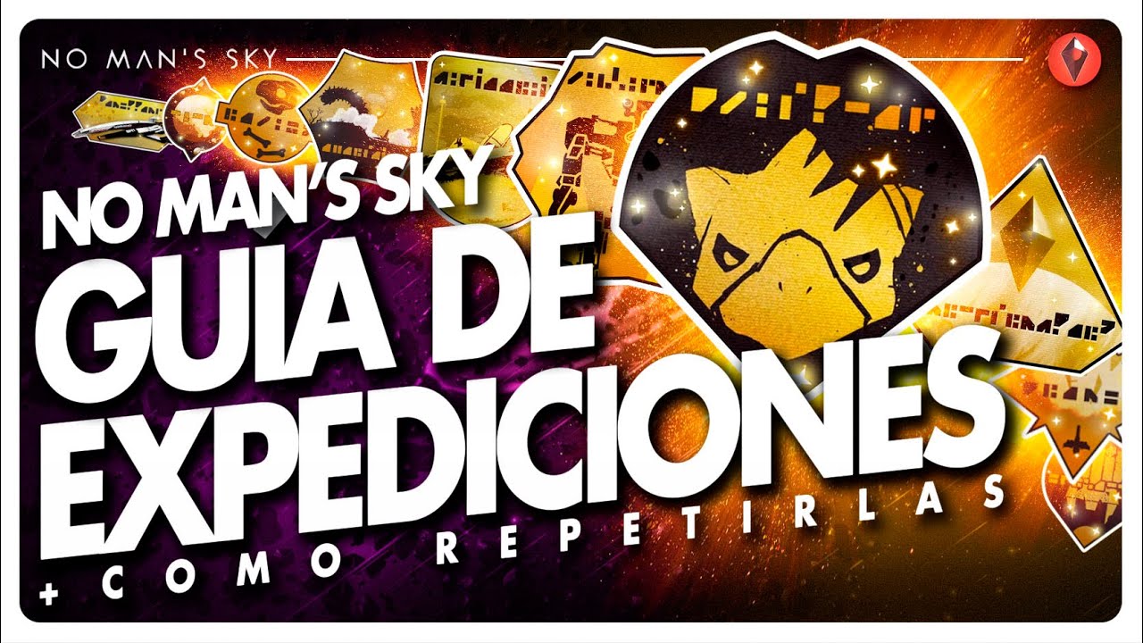 🚀GU&Iacute;A de EXPEDICIONES y COMO REPETIRLAS en No Man's Sky