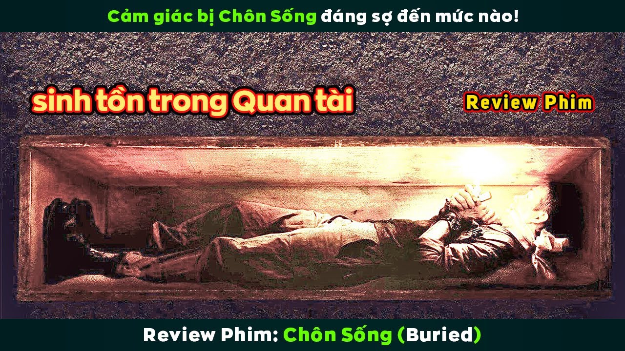 [Review Phim] Sinh Tồn Nghẹt Thở Nhất Mọi Thời Đại | Buried