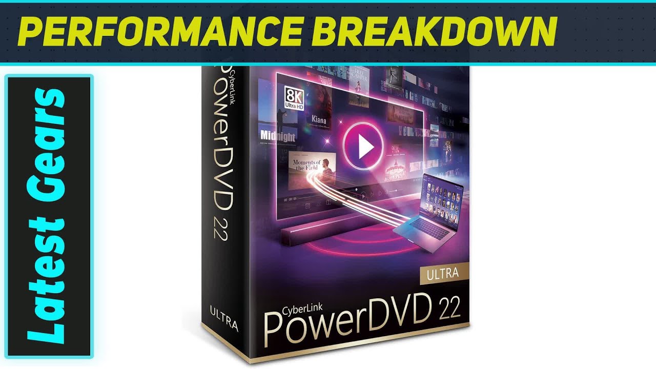 CyberLink PowerDVD 22 Ultra: Unrivaled Disc & Media Playback!
