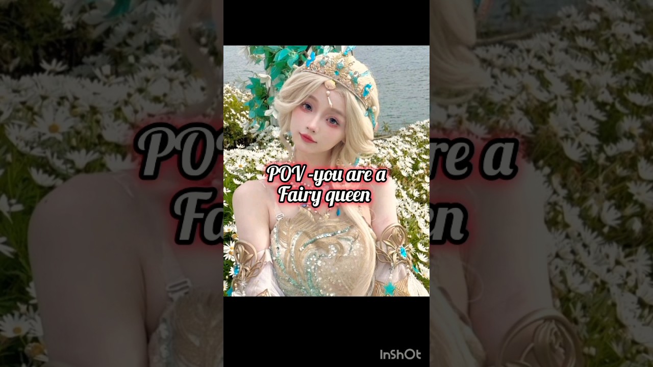 POV -you are a fairy queen #aesthetic #youtubeshorts #music #queen #shorts