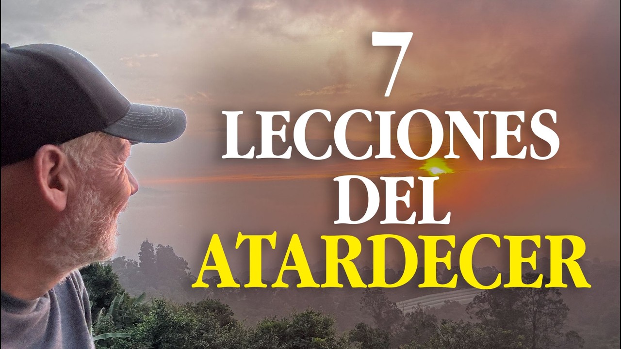 Siete lecciones del atardecer que nadie nos enseñó