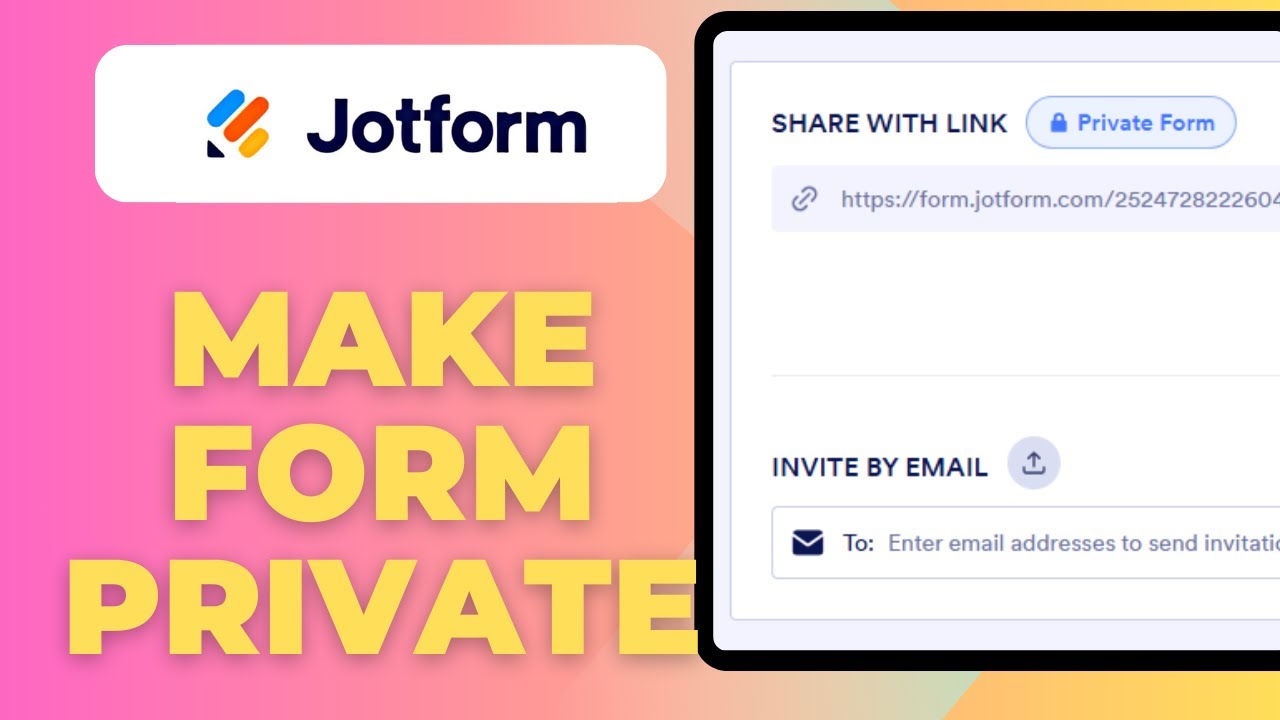 How To Make Jotform Private (Full 2025 Guide)