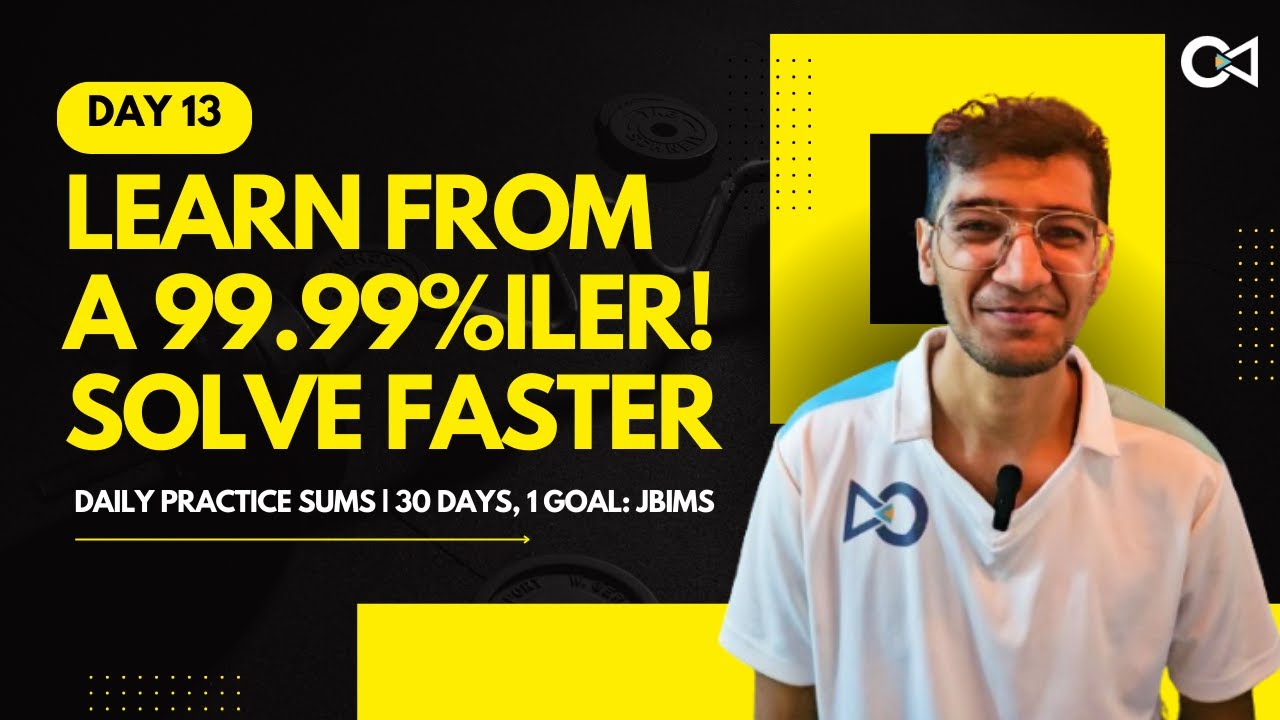 How to solve faster in the real exam? | Learn from a 99.99%iler | FREE MBA prep resources
