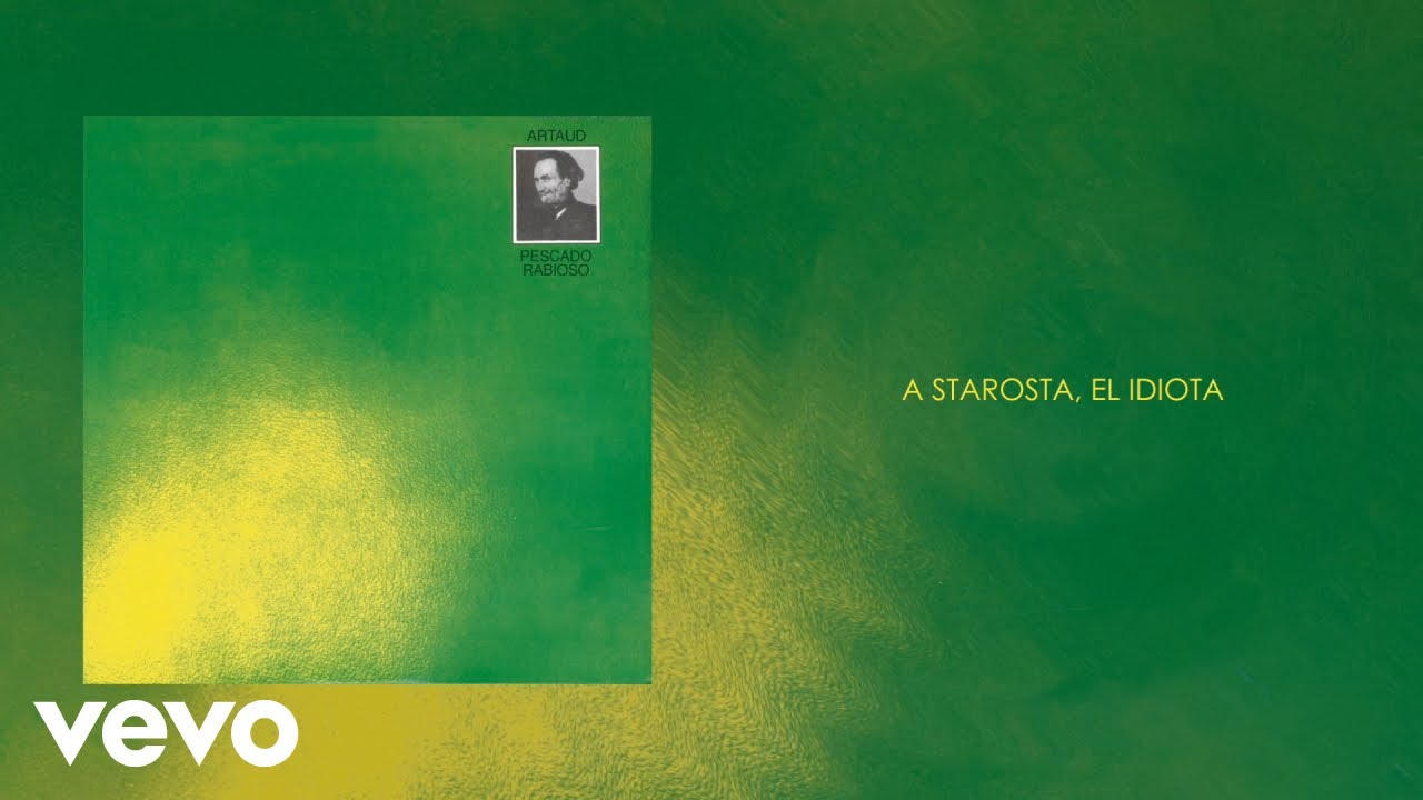 Pescado Rabioso - A Starosta, el Idiota (Official Visualizer)