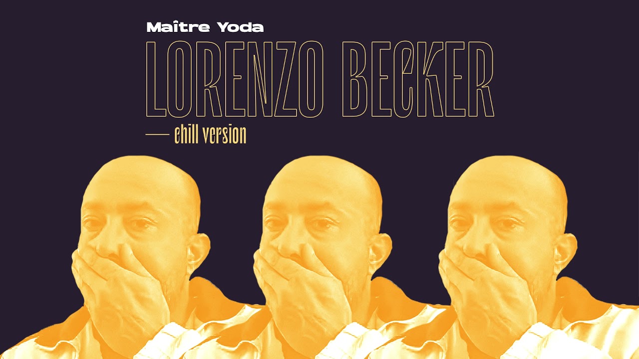 Maître Yoda — LORENZO BECKER (chill version)