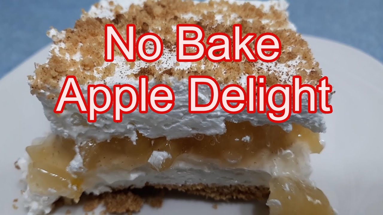 No Bake Apple Delight  --  Fast, Easy, Delicious