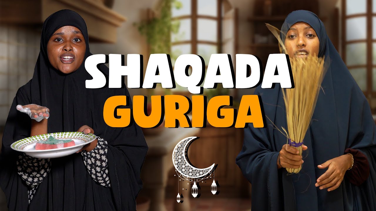 Guryaha Soomaalida Sida Shaqada Loo Kala Leeyahay Marka La Joogo Bisha Ramadan.@jiilmedia