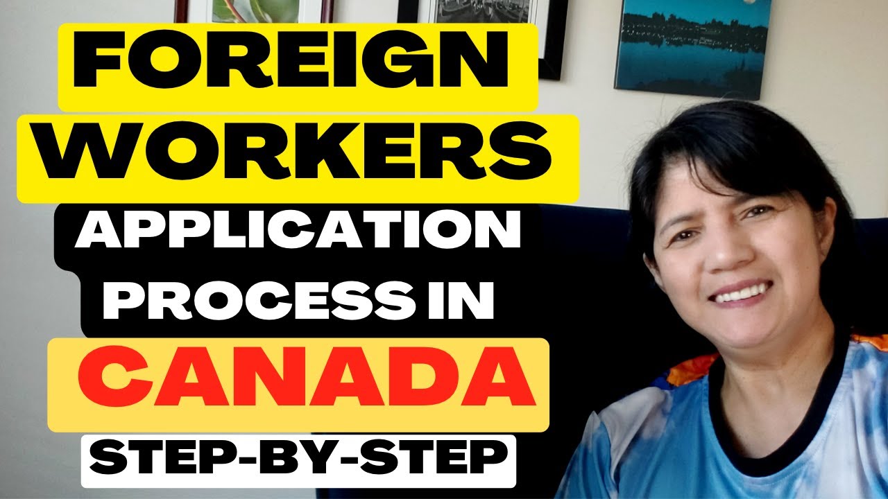 TEMPORARY FOREIGN WORKER APPLICATION PROCESS | TFWP