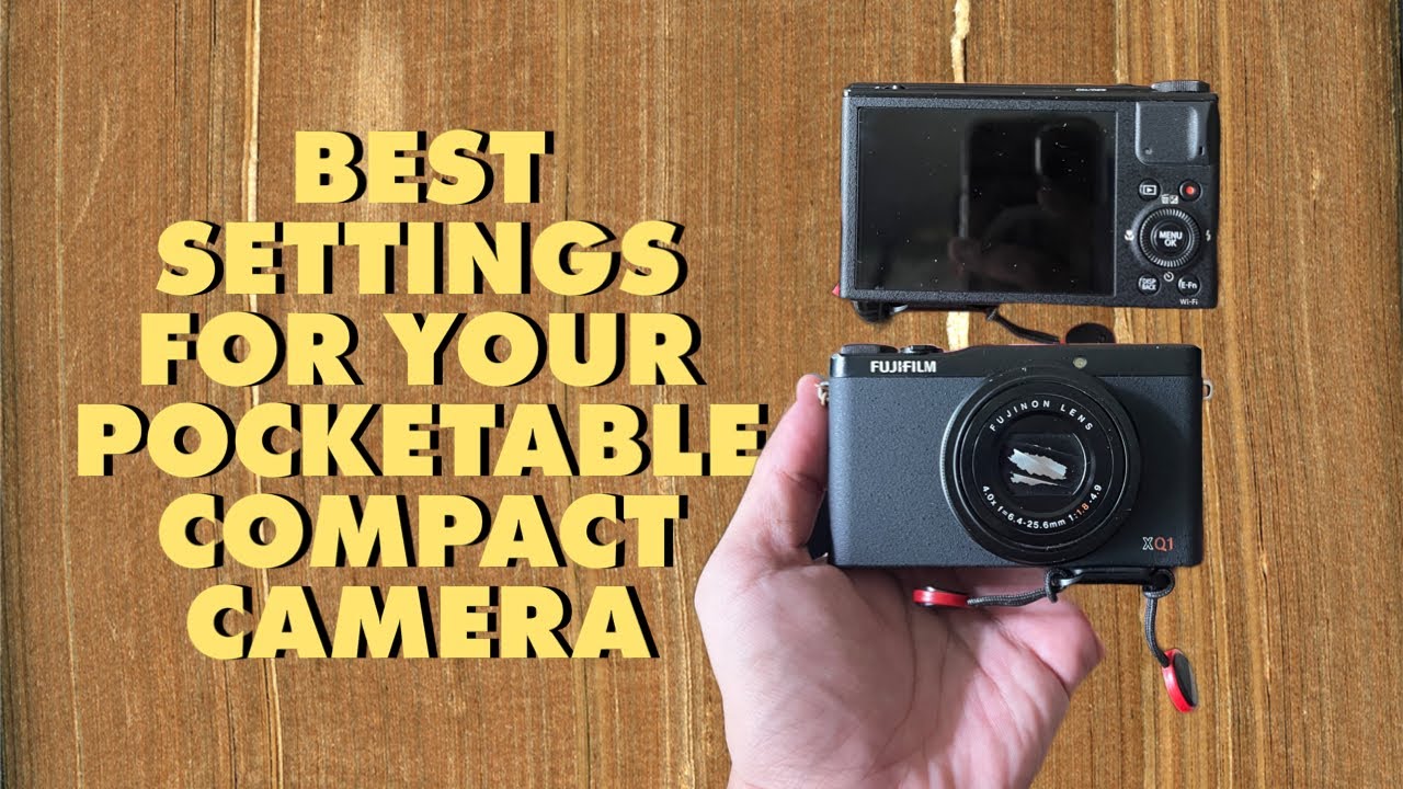 BEST SETTINGS for your COMPACT CAMERA Fujjifilm XQ1