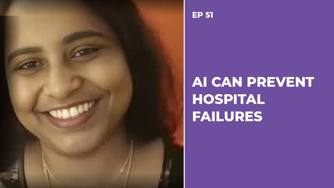 51: How AI Could Prevent Critical Hospital Failures (with Sudha Kumar)