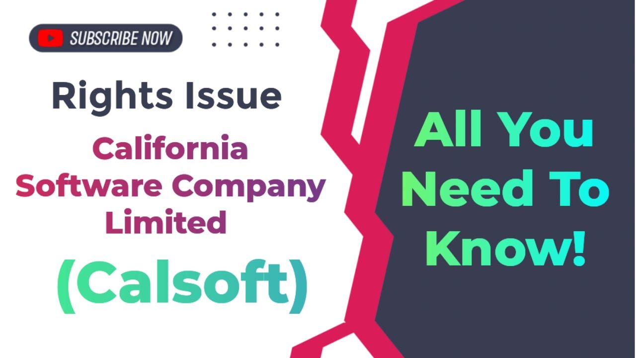 Rights issue - California Software Company Limited.