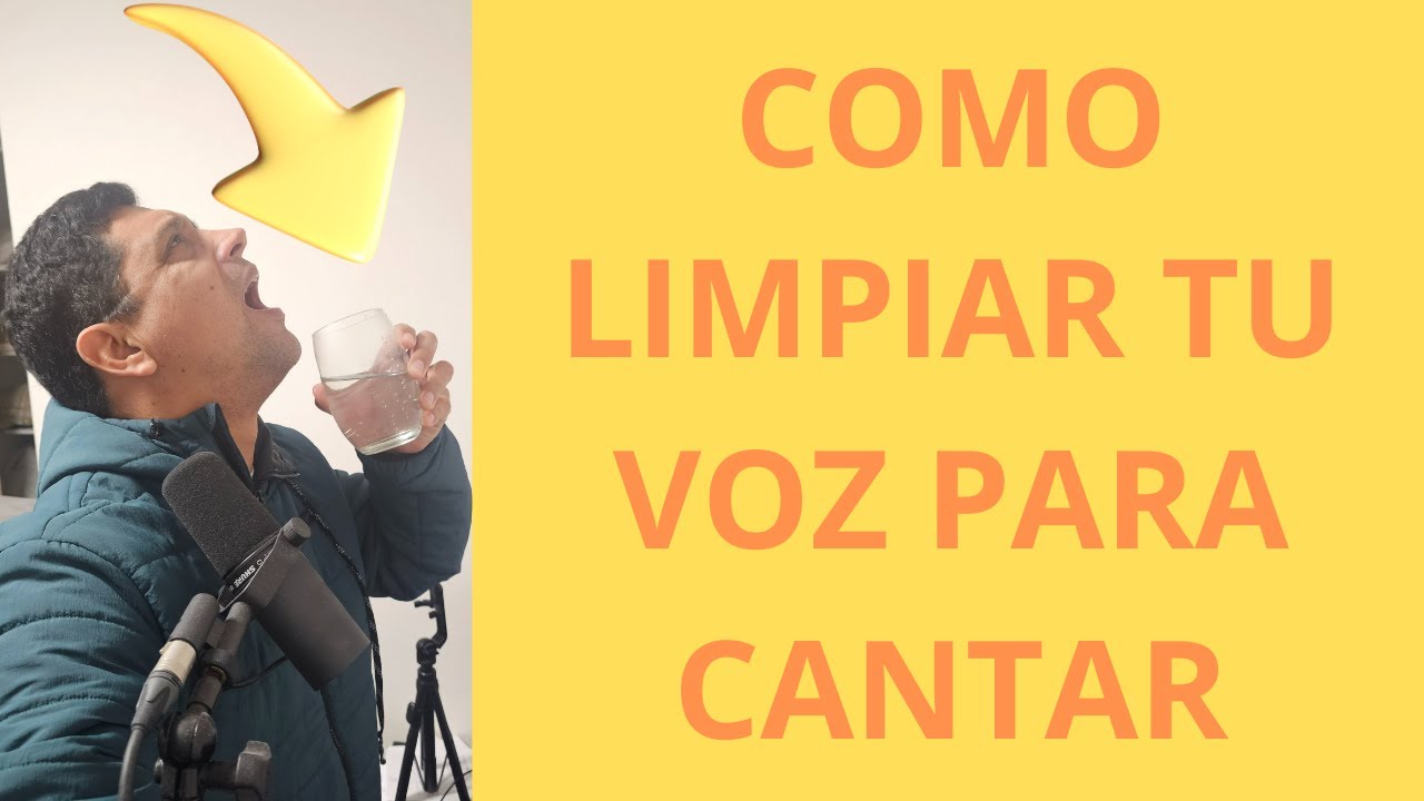 COMO LIMPIAR LA VOZ sin Flemas y ejercicios para Cantar Bien