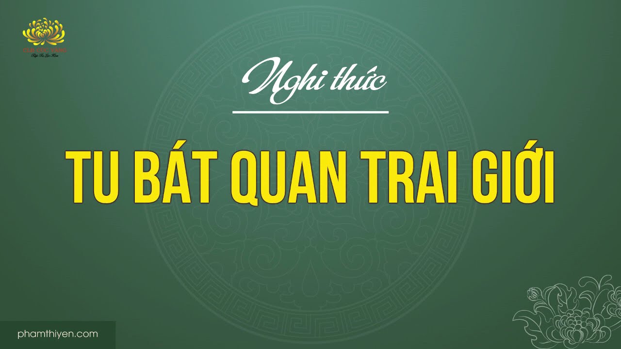 Nghi Thức Thọ Bát Quan Trai Giới