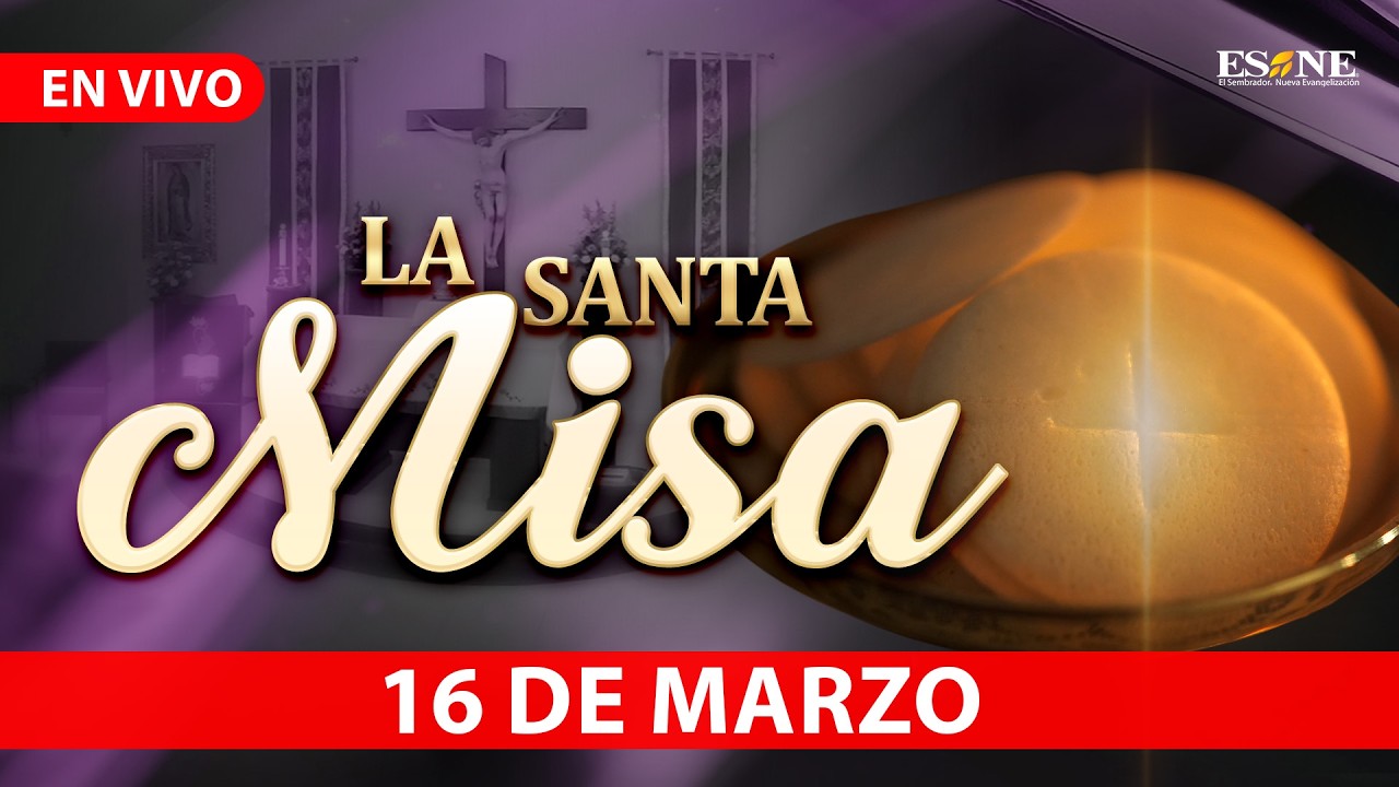 Misa de Hoy Lunes 16 de Marzo, 2026