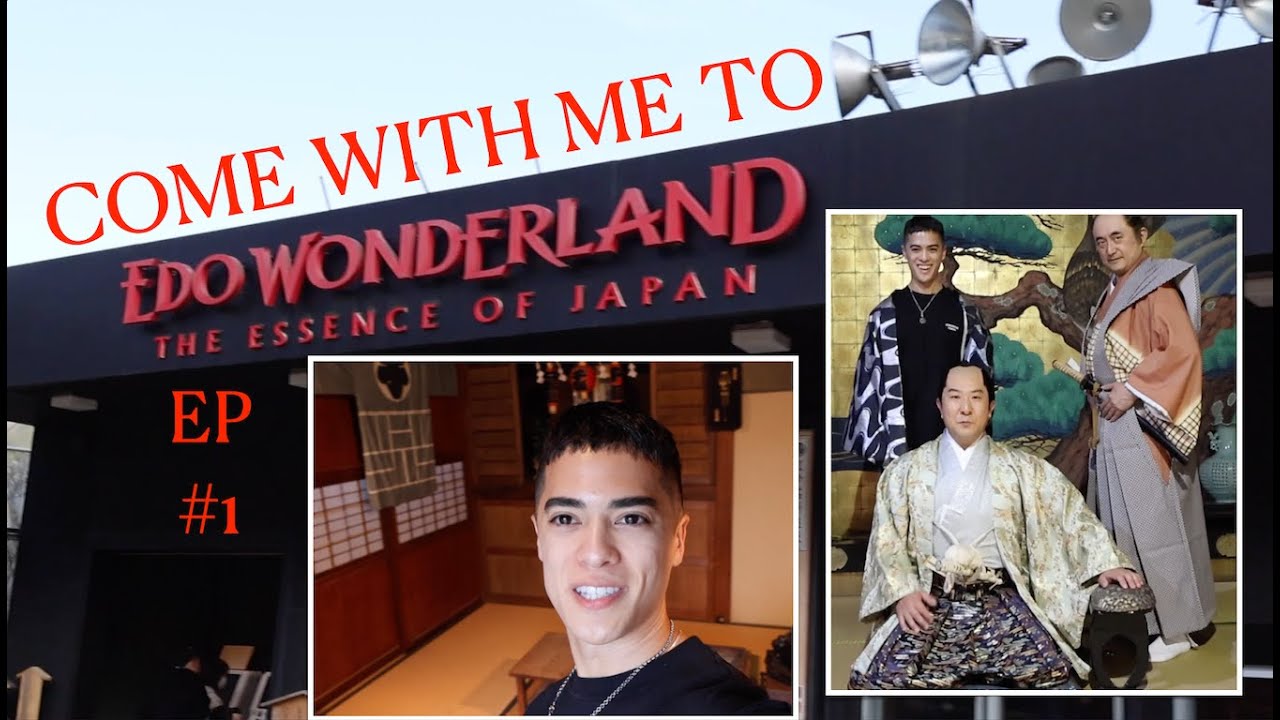 Come with me to the magical Edo Wonderland! Episode 1