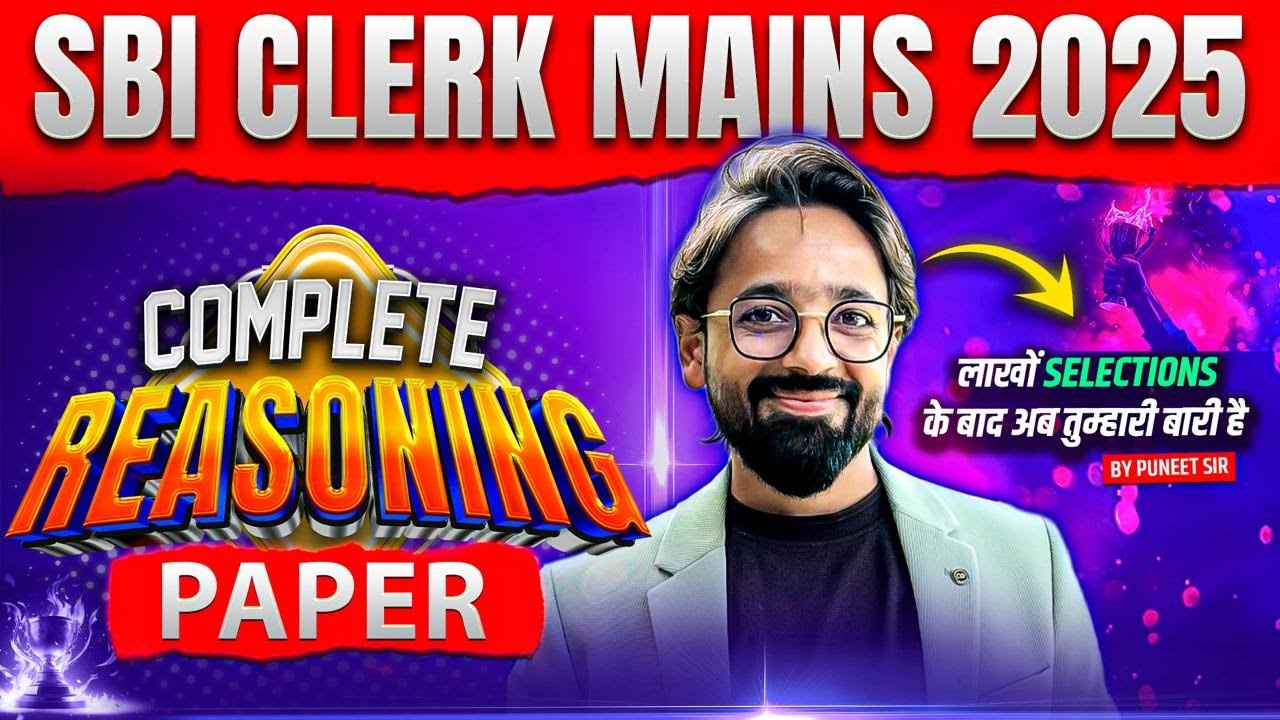 SBI Clerk Mains 2025 | Complete Reasoning Paper | Reasoning by Puneet Sir