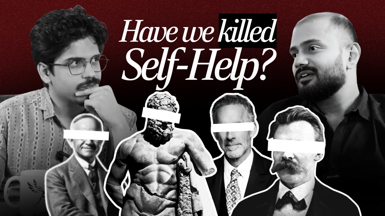 The Tragedy of Self-Help | Pathik Podcast Ep. 01