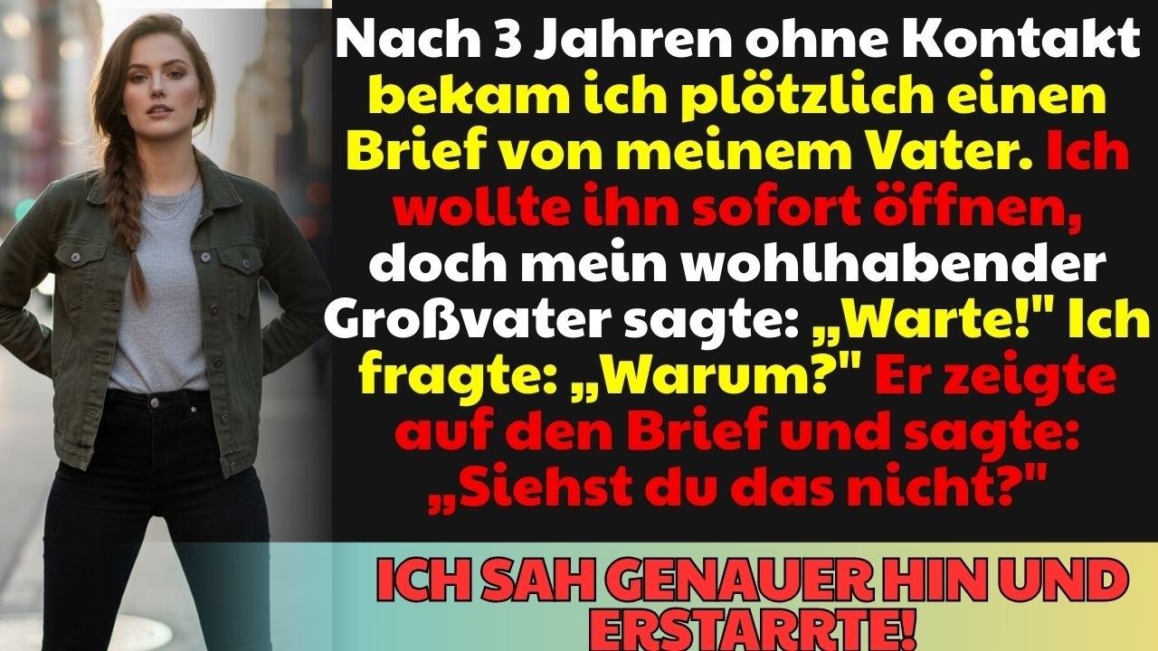 Nach drei Jahren bekam ich einen Brief von meinem Vater – ich traute meinen Augen nicht!