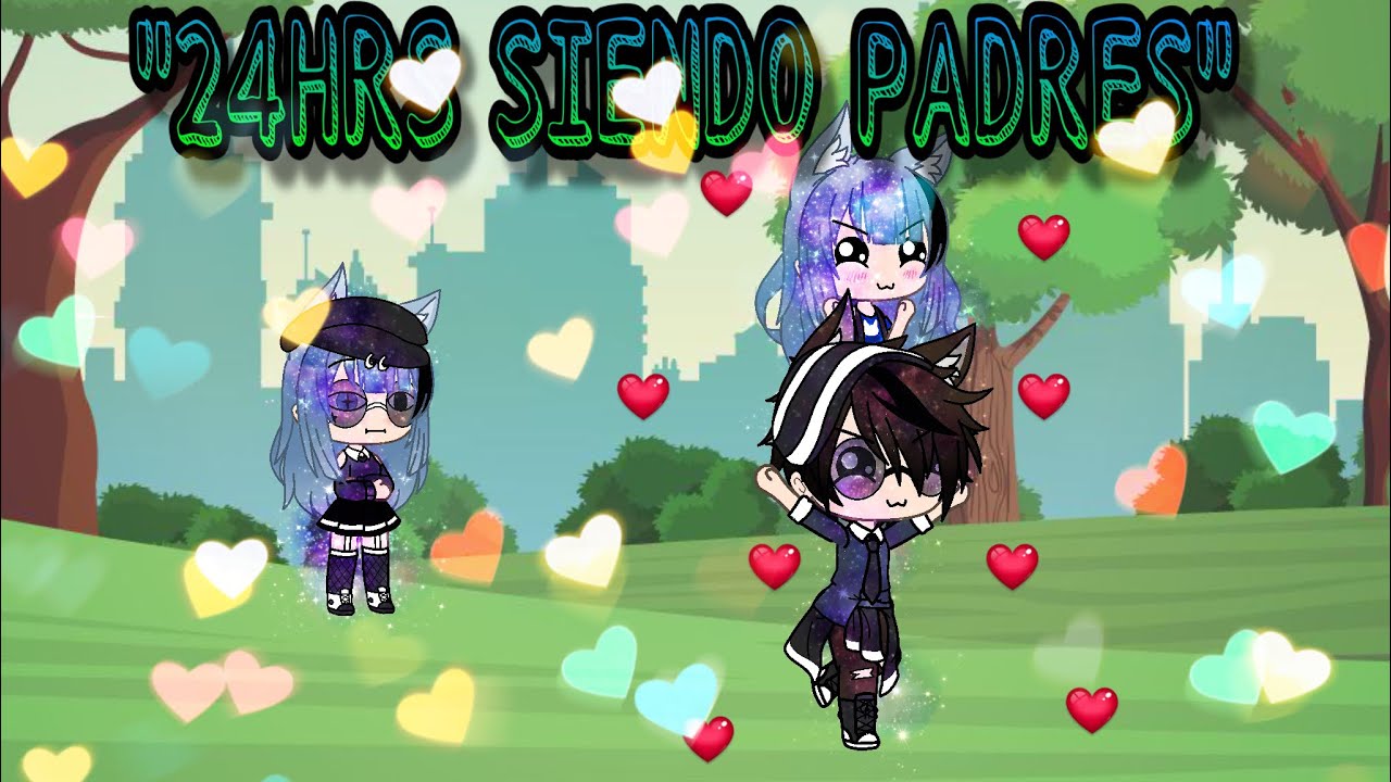 “24HRS SIENDO PADRES”|Gacha Life