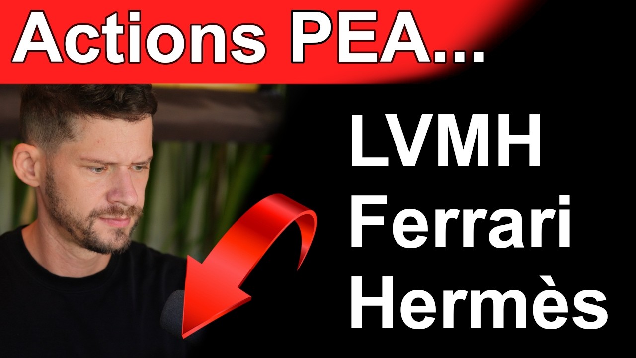 Les Actions LVMH, Ferrari et Hermès baissent en Bourse ! (Éligible PEA)