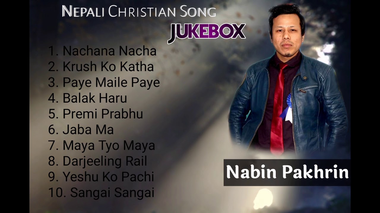Nepali Christian Song Jukebox By Nabin Pakhrin || NJ Production ||