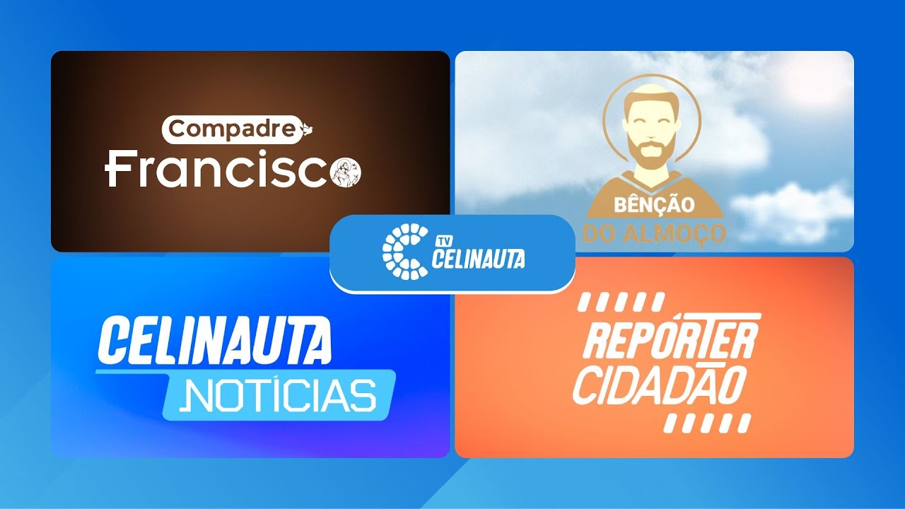 Compadre Francisco, Bênção do Almoço, Celinauta Notícias e Repórter Cidadão | 04.02.2026