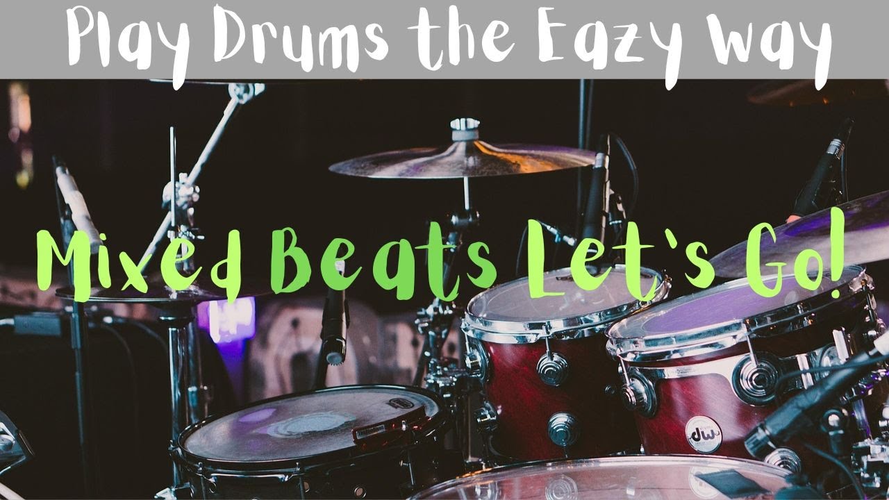 Play Drums the Eazy Way: Mixed Beats