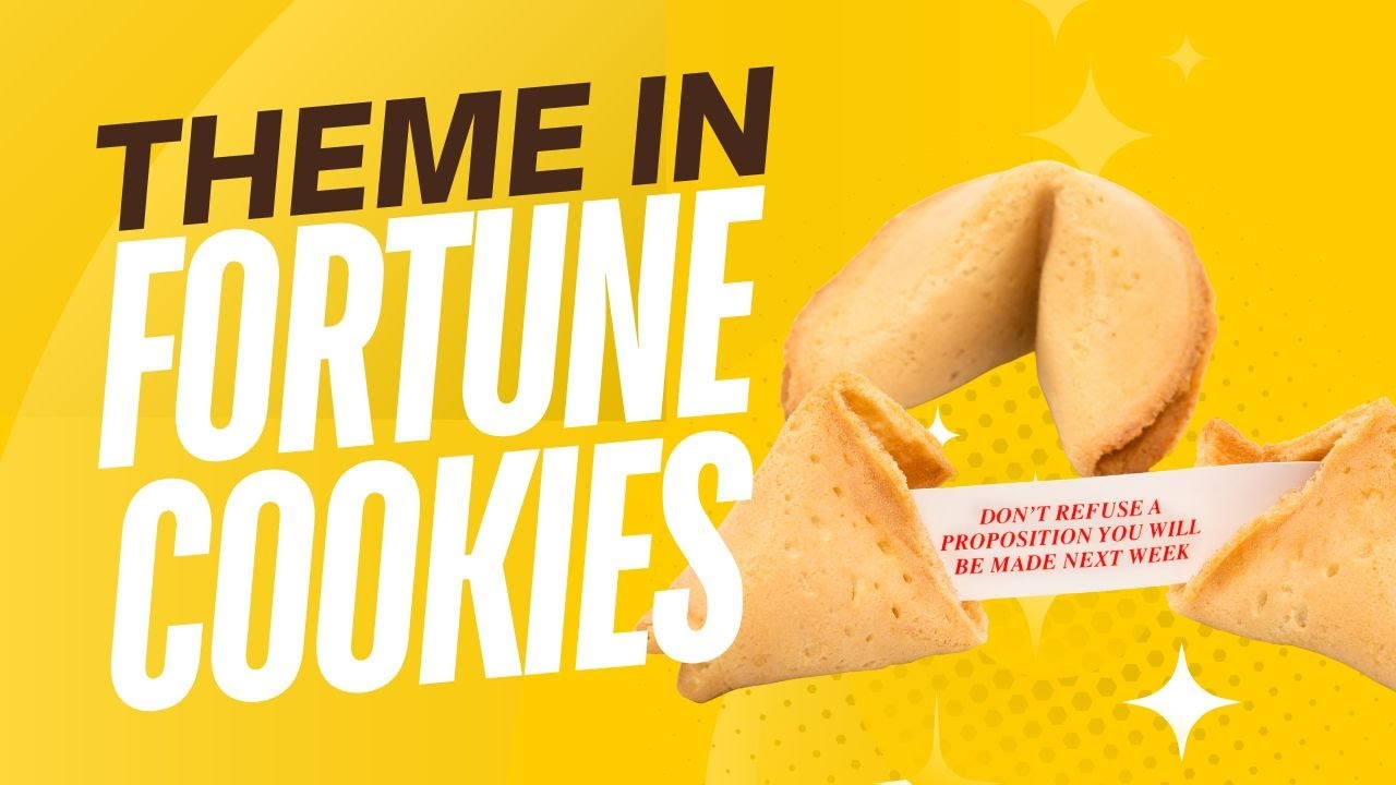 How a Fortune Cookie Explains Theme