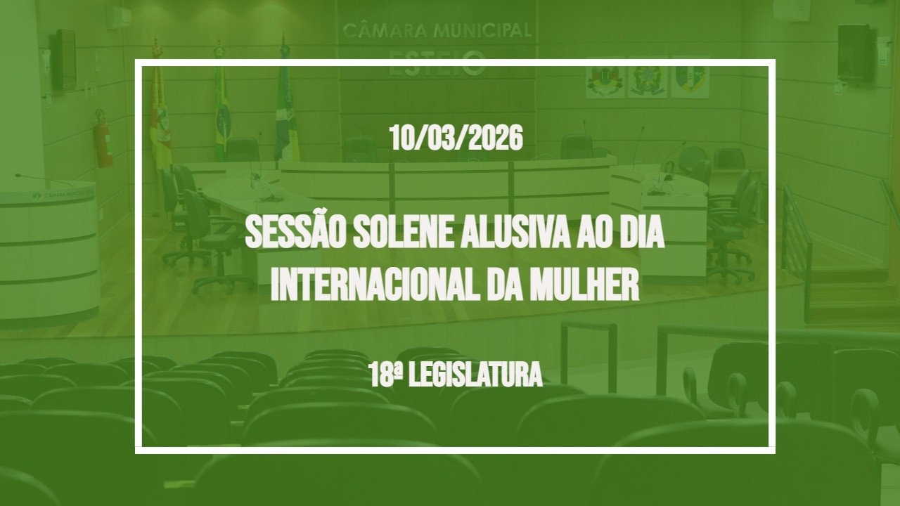 Sessão Solene - Dia Internacional da Mulher