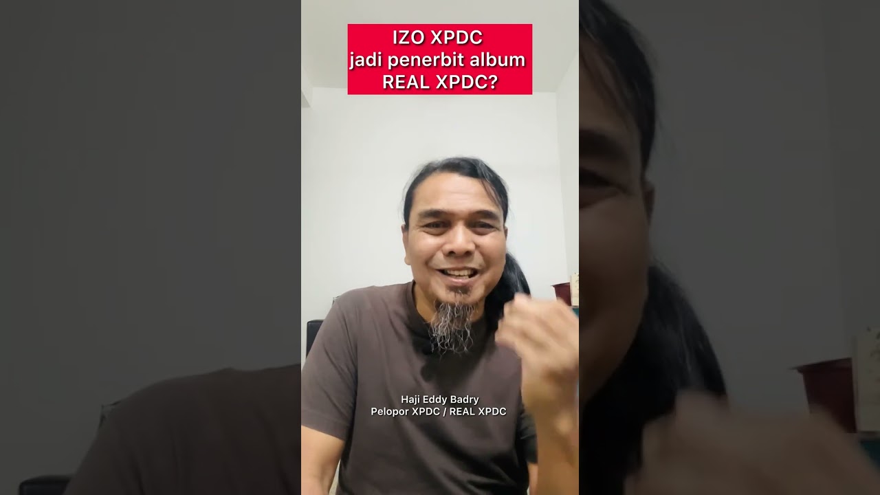 Izo Xpdc bakal jadi penerbit album REAL XPDC | Hj. Eddy Badry