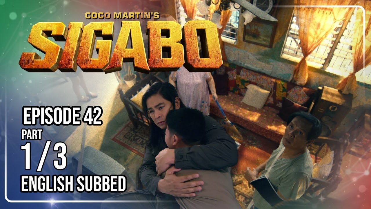 Coco Martin's Sigabo | Episode 42 (1/3) | August 18, 2026