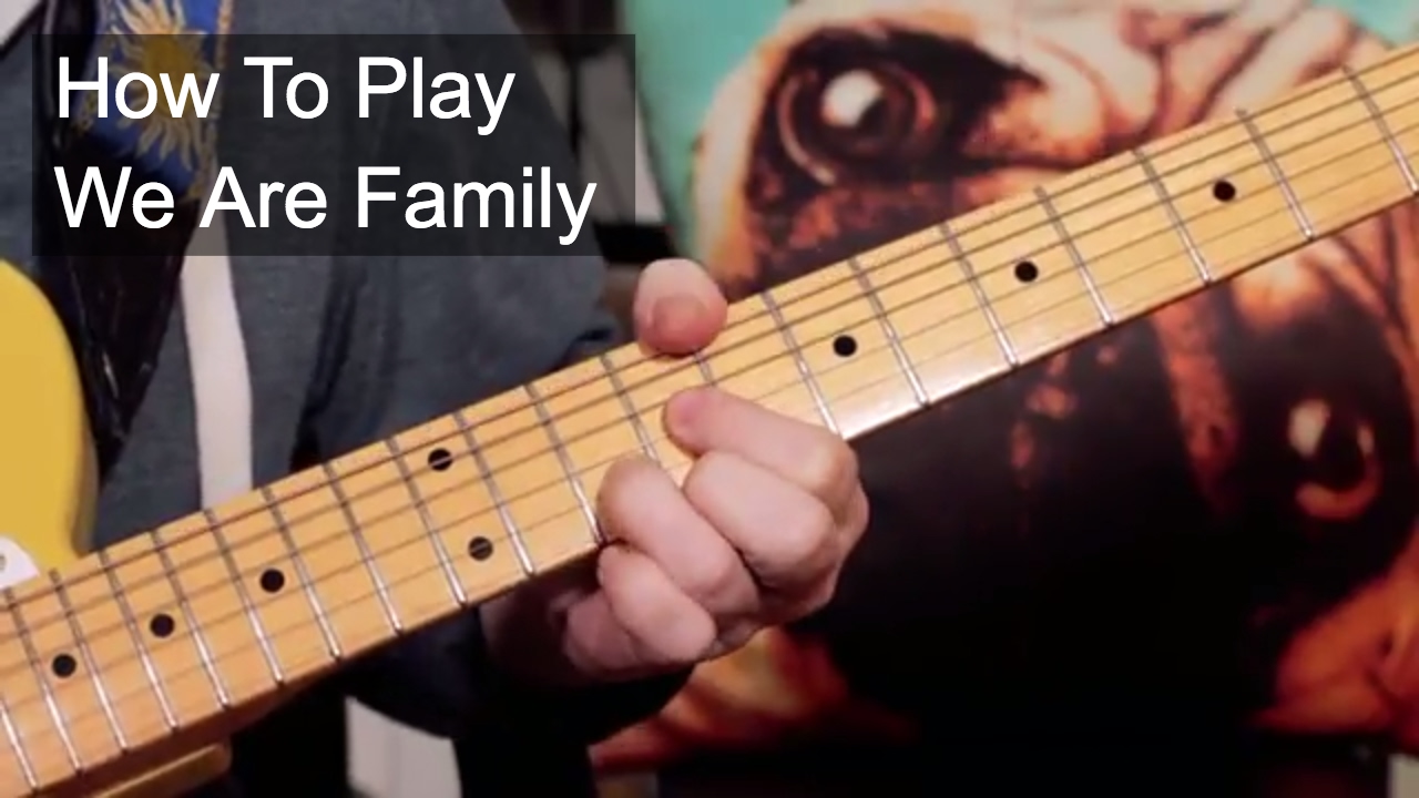 'We Are Family' Sister Sledge Guitar Lesson