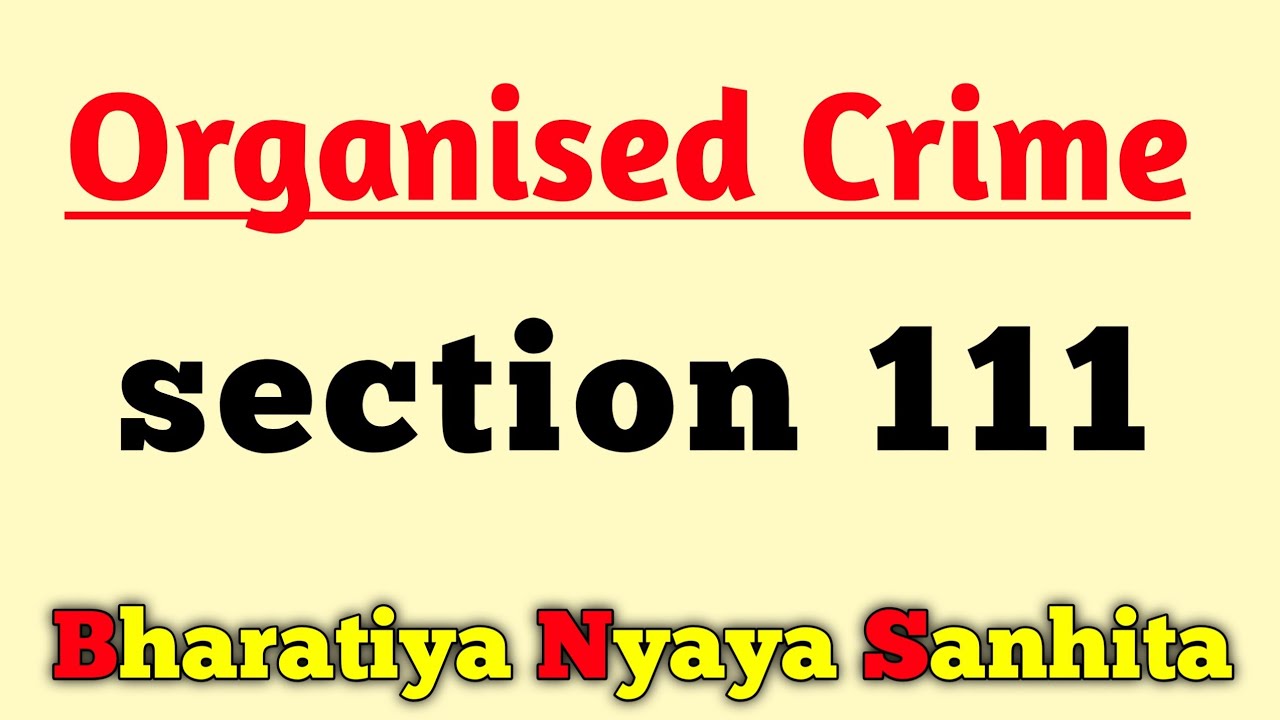 BNS- ORGANISED CRIME IN BNS | SECTION 111 OF BNS