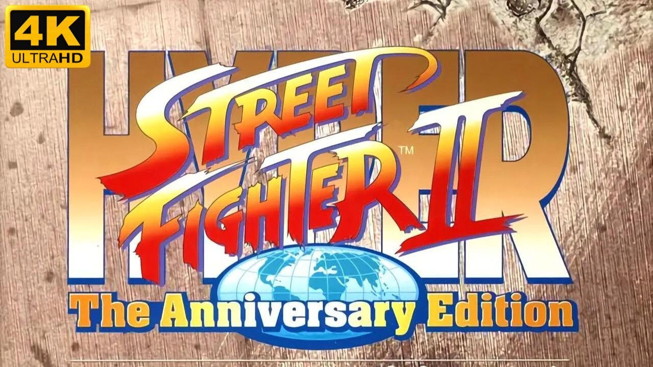 Hyper Street Fighter II: The Anniversary Edition - Full Game | 4K60
